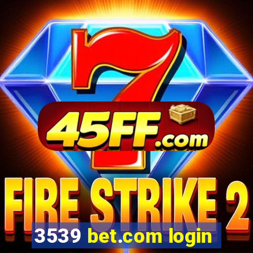 3539 bet.com login